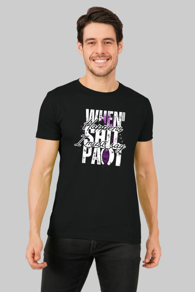 Black Round Neck T-Shirt – When Happens I Must Say